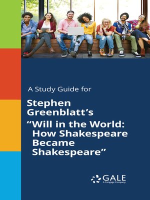 cover image of A Study Guide for Stephen Greenblatt's "Will in the World: How Shakespeare Became Shakespeare"
